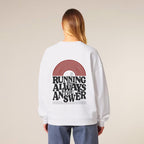 Running is Always the Answer Sweatshirt White